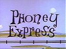 Phoney Express