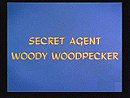 Secret Agent Woody Woodpecker                                  (1967)