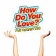 How Do You Love?