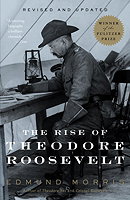 The Rise of Theodore Roosevelt Publisher: Modern Library