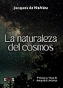 La naturaleza del cosmos