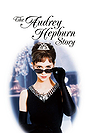 The Audrey Hepburn Story