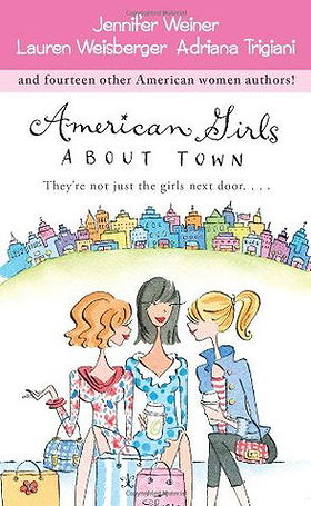 American Girls about Town by Jennifer Weiner %u2014 Reviews