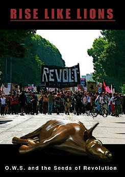 Rise Like Lions: Occupy Wall Street and the Seeds of Revolution