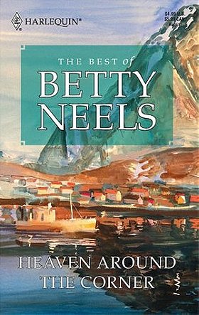 Heaven Around The Corner (The Best of Betty Neels)