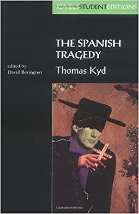 The Spanish Tragedy (Revels Student Editions)
