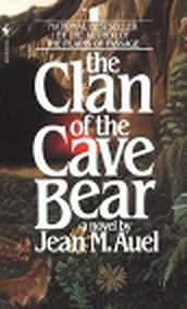 The Clan of the Cave Bear (Earth's Children, Book One)