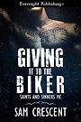 Giving It to the Biker (Saints and Sinners MC #1) 