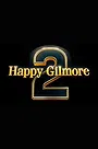 Happy Gilmore 2