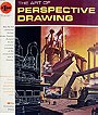 The Art of Perspective Drawing (A Grumbacher library book)