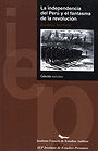 La independencia del Perú y el fantasma de la revolución