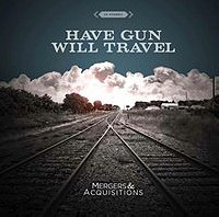Have Gun Will Travel - Mergers & Acquisitions