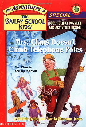 The	Adventures of the Bailey School Kids Special: Mrs. Claus Doesn't Climb Telephone Poles