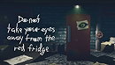 Do Not Take Your Eyes Away From The Red Fridge