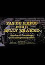 No Rest for Billy Brakko