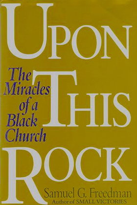Upon This Rock: The Miracles of a Black Church