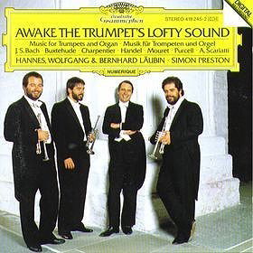 Awake the Trumpet's Lofty Sound (Music for Trumpets and Organ)