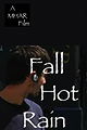 Fall, Hot Rain (2006)