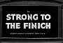 Strong to the Finich