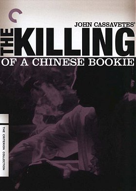 Killing of a Chinese Bookie: The Criterion Collection