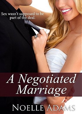 A Negotiated Marriage (Negotiated Marriage #1)