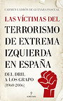 LAS VÍCTIMAS DEL TERRORISMO DE EXTREMA IZQUIERDA EN ESPAÑA