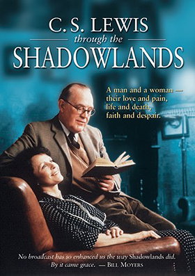 Shadowlands (C. S. Lewis: Through the Shadowlands)