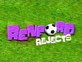 Renford Rejects                                  (1998-2001)