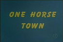 One Horse Town