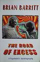 The Road of Excess: A Psychedelic Autobiography