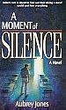 A Moment of Silence: A Novel