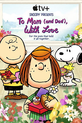 Snoopy Presents: To Mom (And Dad), with Love (2022)