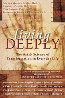 Living Deeply: The Art and Science of Transformation in Everyday Life