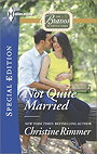 Not Quite Married (The Bravos of Justice Creek #1)