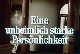Eine unheimlich starke Persönlichkeit