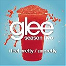 I Feel Pretty / Unpretty (Glee Cast Version)