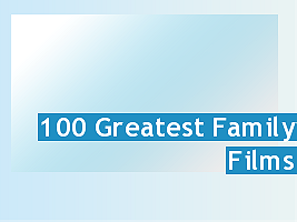 The 100 Greatest Family Films