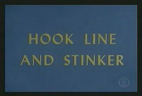 Hook, Line and Stinker