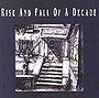 Rise and Fall of a Decade