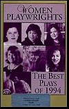 Women Playwrights: The Best Plays of 1994