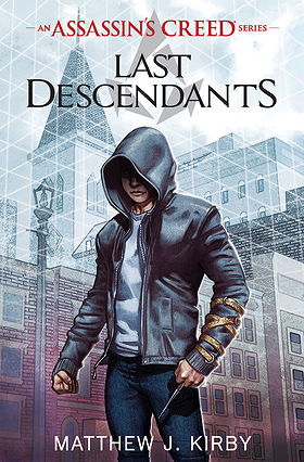 Last Descendants: An Assassin's Creed Novel Series