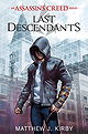 Last Descendants: An Assassin's Creed Novel Series