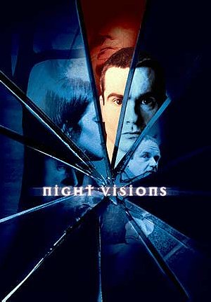 Night Visions                                  (2001- )