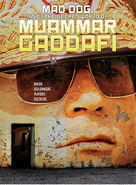 "Storyville" Mad Dog: Gaddafi's Secret World