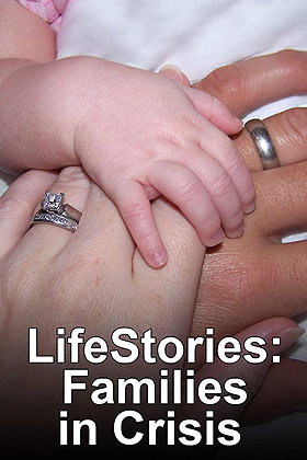 Lifestories: Families in Crisis                                  (1992-1996)