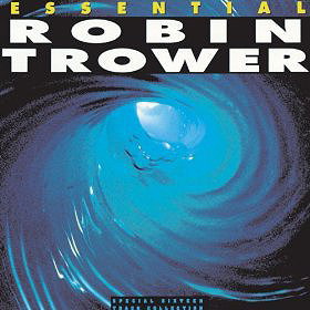 Essential Robin Trower