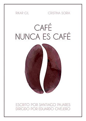 Café nunca es café