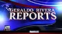Geraldo Rivera Reports