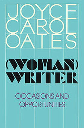 Woman Writer: Occasions and Opportunities