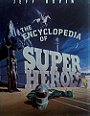 The Encyclopedia of Superheroes